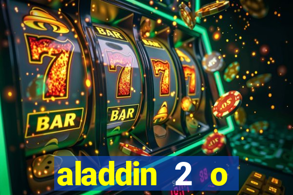aladdin 2 o retorno de jafar filme completo dublado